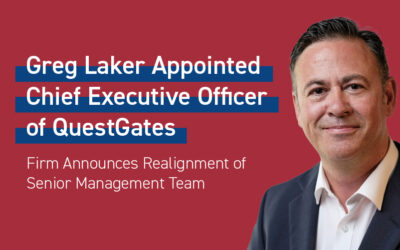 Greg Laker Appointed Chief Executive Officer of QuestGates as Firm Announces Realignment of Senior Management Team
